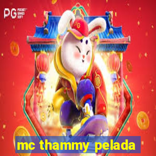 mc thammy pelada